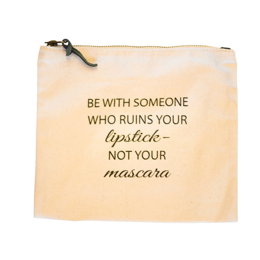 Canvas Makeup Bag  - Be With Someone